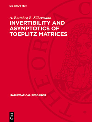 cover image of Invertibility and Asymptotics of Toeplitz Matrices